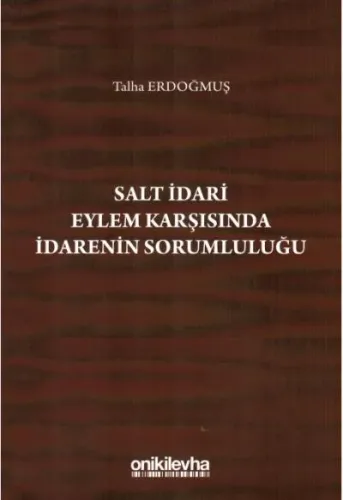 Salt İdari Eylem Karşısında İdarenin Sorumluluğu
