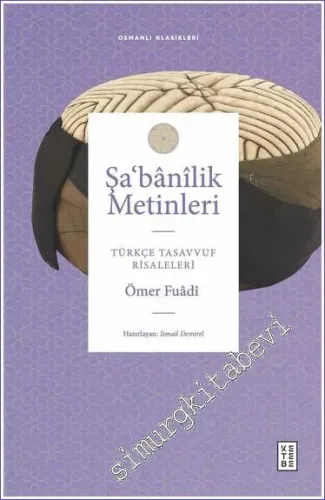 Şa‘banîlik Metinleri Türkçe Tasavvuf Risaleleri -