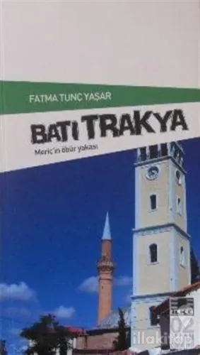 Batı Trakya Meriç'in Öbür Yakası