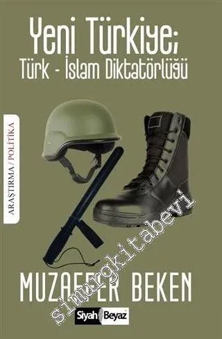 Yeni Türkiye: Türk - İslam Diktatörlüğü -