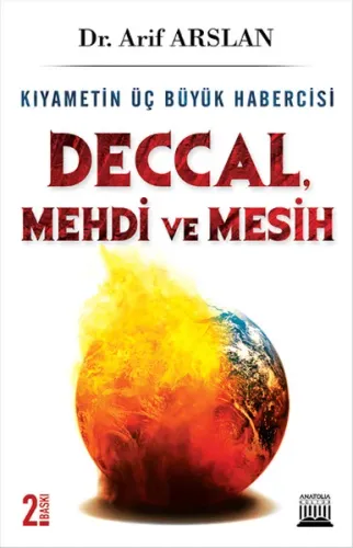 Kıyametin Üç Büyük Habercisi Deccal, Mehdi ve Mesih