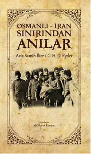 Osmanlı İran Sınırından Anılar