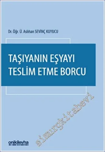 Taşıyanın Eşyayı Teslim Etme Borcu -         2023