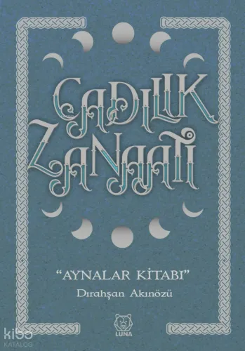 Cadılık Zanaatı;Aynalar Kitabı