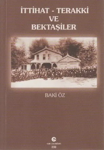 İttihat-Terakki ve Bektaşiler | Kitap Ambarı