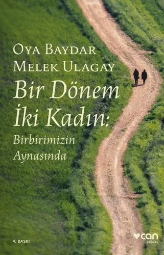 Bir Dönem İki Kadın; Birbirimizin Aynasında