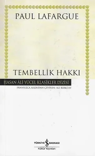 Tembellik Hakkı-Hasan Ali Yücel Klasikler