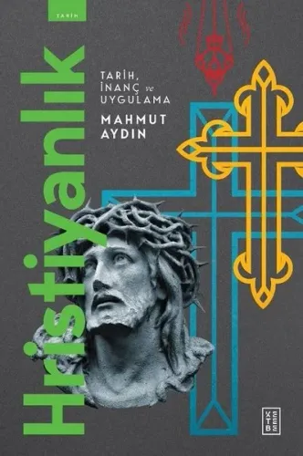 Hristiyanlık;Tarih , İnanç ve Uygulama