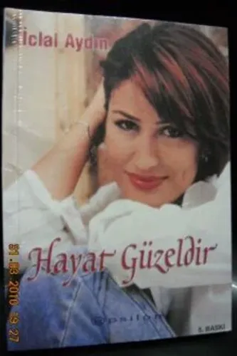 Hayat Güzeldir*