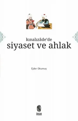 Kınalızâde'de Siyaset ve Ahlak | benlikitap.com