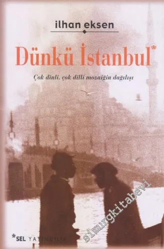 Dünkü İstanbul: Çok Dinli, Çok Dilli Mozaiğin Dağılışı -        2002