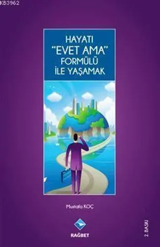 Hayatı Evet Ama Formülü İle Yaşamak