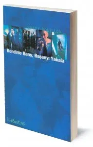 Kendinle Barış Başarıyı Yakala