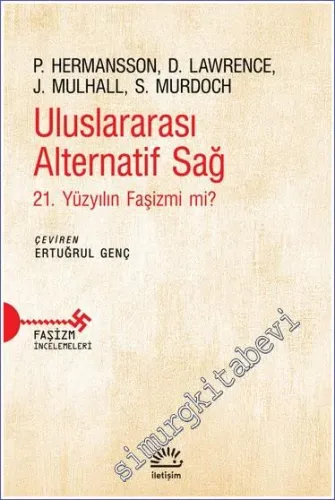 Uluslararası Alternatif Sağ: 21. Yüzyılın Faşizmi mi -