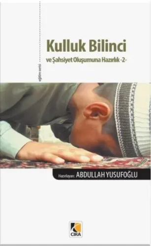Kulluk Bilinci ve Şahsiyet Oluşumuna Hazırlık-2