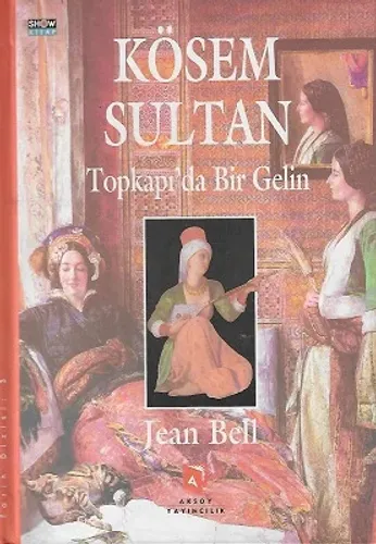 Kösem Sultan Topkapı'da Bir Gelin - Ciltli Kitap