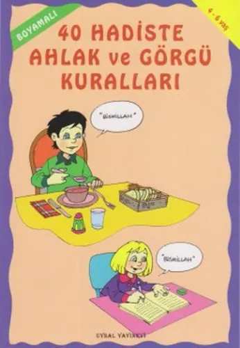 Boyamalı 40 Hadiste Ahlak ve Görgü Kuralları; (4-6 Yaş)