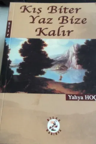 Kış Biter Yaz Bize Kalır