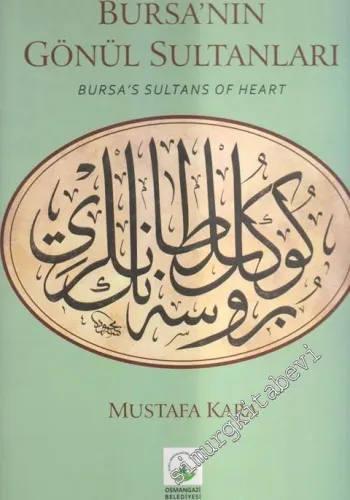 Bursa'nın Gönül Sultanları = Bursa's Sultan's Of Heart -