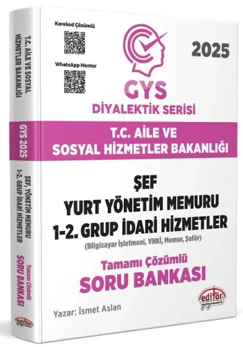 Editör Yayınları 2025 T.C. Aile ve Sosyal Hizmetler Bakanlığı GYS Şef, 1-2. İdari Hizmetler DİYALEKTİK SERİSİ Karekod Çözümlü Soru Bankası