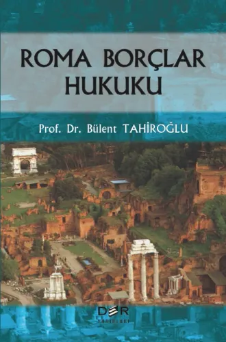 Roma Borçlar Hukuku (Ciltli) Bülent TAHİROĞLU