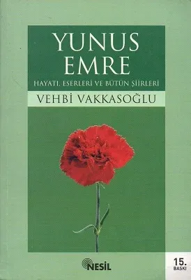 Yunus Emre Hayatı Eserleri ve Bütün Şiirleri