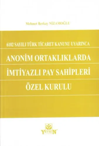 Anonim Ortaklıklarda İmtiyazlı Pay Sahipleri Özel Kurulu