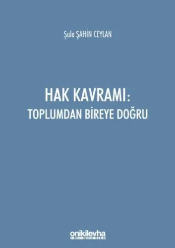 Hak Kavramı: Toplumdan Bireye Doğru