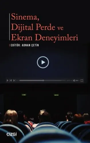 Sinema, Dijital Perde ve Ekran Deneyimleri