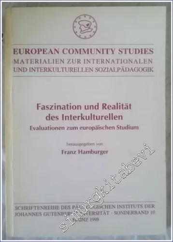 Faszination und Realität der Interkulturellen : Evaluationen zum Europäischen Studium -        1998