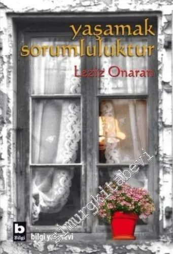 Yaşamak Sorumluluktur -