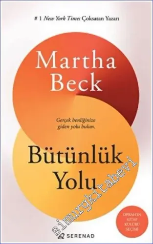 Bütünlük Yolu : Gerçek Benliğinize Giden Yolu Bulun -         2022