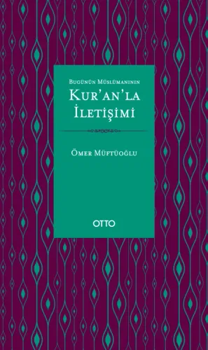 Bugünün Müslümanının Kur'an'la İletişimi