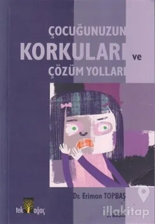 Çocuğunuzun Korkuları ve Çözüm Yolları