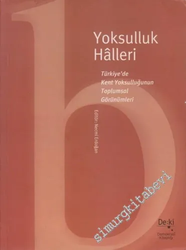 Yoksulluk Halleri: Türkiye'de Kent Yoksulluğunun Toplumsal Görünümleri -        2002
