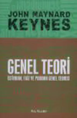 Genel Teori İstihdam Faiz ve Paranın Genel Teorisi