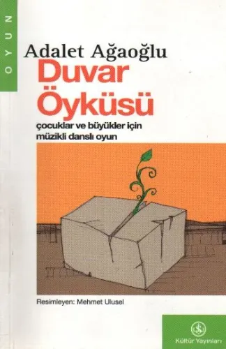 Duvar Öyküsü; Çocuklar ve Büyükler İçin Müzikli Danslı Oyun