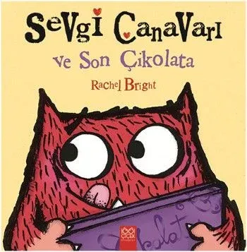 Sevgi Canavarı ve Son Çikolata