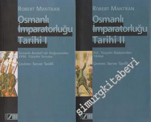 Osmanlı İmparatorluğu Tarihi 2 Cilt TAKIM: 1. c. Osmanlı Devleti'nin Doğuşundan 18. Yüzyılın Sonuna, 2. c. 19. Yüzyılın Başlarından Yıkılışa -        1999