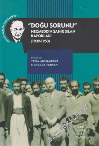 Doğu Sorunu Necmeddin Sahir Sılan Raporları 1939-1953 -         2010
