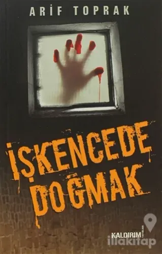 İşkencede Doğmak