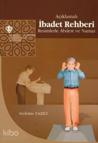 Açıklamalı İbadet Rehberi