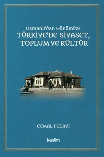Osmanlı'dan Günümüze Türkiye'de Siyaset, Toplum ve Kültür Cemal Fedayi