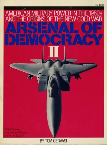 Arsenal of Democracy II: American Military Power in the 1980s and the Origins of the New Cold War