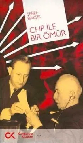 CHP İle Bir Ömür