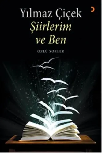 Şiirlerim ve Ben-Özlü Sözler