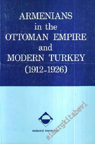 Armenians in the Ottoman Empire and Modern Turkey ( 1912-1926 ) -
