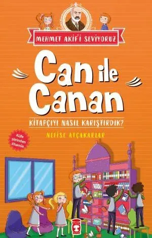 Can İle Canan Kitapçıyı Nasıl Karıştırdık - Mehmet Akifi Seviyoruz