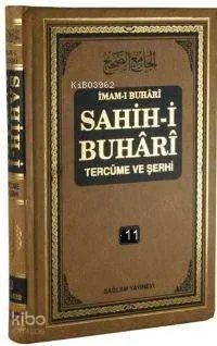 Sahih-i Buhari Tercüme ve Şerhi cilt 11; (Hadis No: 7211  7563)