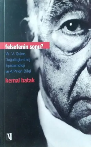 Felsefenin Sonu W.V.Quine, Doğallaştırılmış Epistemoloji ve A Priori Bilgi